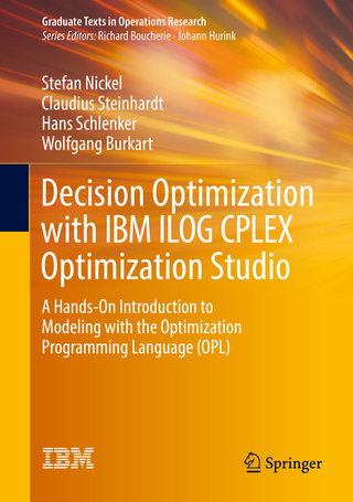 Decision Optimization with IBM ILOG CPLEX Optimization Studio