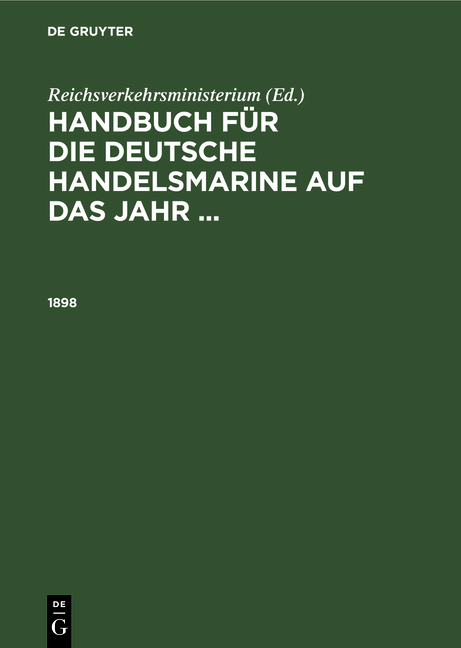 Handbuch f&uuml;r die deutsche Handelsmarine auf das Jahr ... / 1898 - 