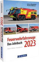 Feuerwehrfahrzeuge 2023 - Andreas Klingelh&ouml;ller, Thorsten Waldmann