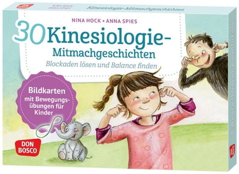 30 Kinesiologie-Mitmachgeschichten. Blockaden lösen und Balance finden - Nina Hock