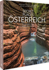 Secret Places Österreich - Hanne Egghardt, Lisa Bahnmüller, Sabine Ertl