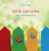 Wo die Liebe wohnt - Martin H&uuml;ls