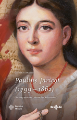 Pauline Jaricot (1799 &ndash; 1862) - Catherine Masson