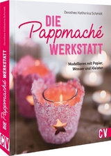 Die Pappmach&eacute;-Werkstatt - Dorothea Schmidt
