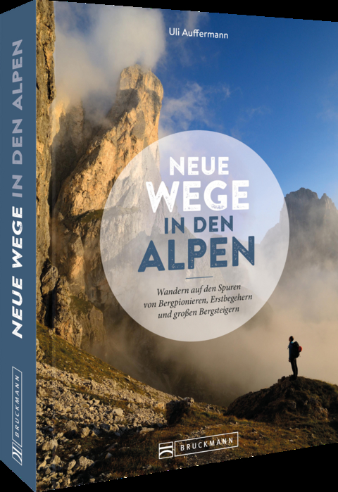 Neue Wege in den Alpen - Uli Auffermann