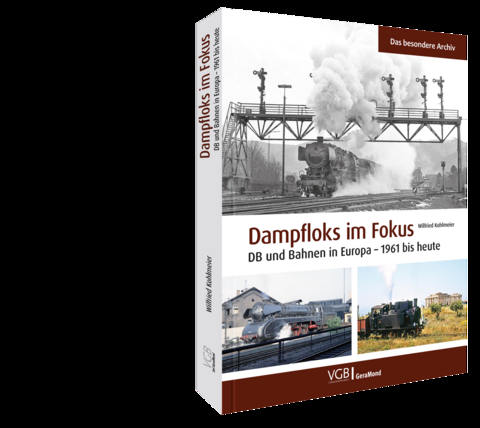 Dampfloks im Fokus - Wilfried Kohlmeier