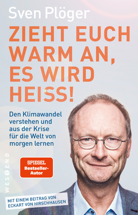 Zieht euch warm an, es wird hei&szlig;! - Sven Pl&ouml;ger
