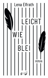 Leicht wie Blei - Lena Elfrath