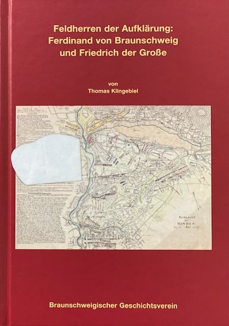 Feldherren der Aufkl&auml;rung: Ferdinand von Braunschweig und Friedrich der Gro&szlig;e - Thomas Klingebiel