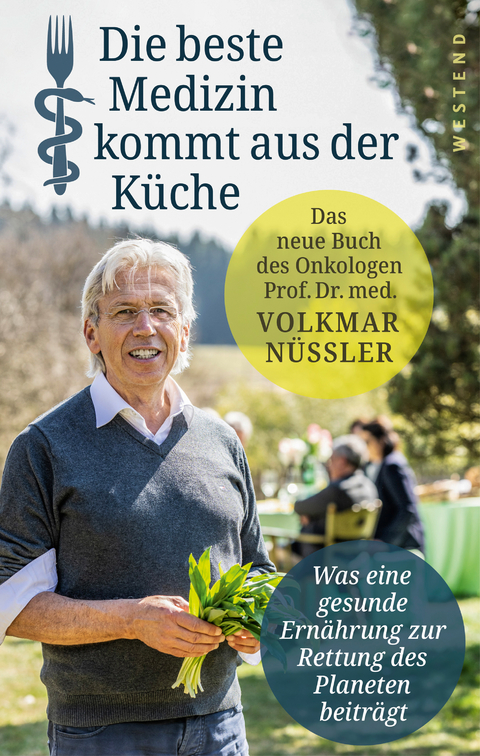 Die beste Medizin kommt aus der K&uuml;che - Volkmar N&uuml;ssler