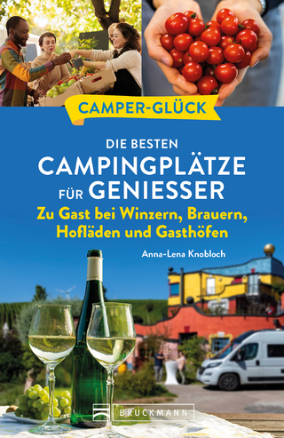 Die besten Campingplätze für Genießer