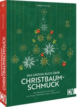 Das gro&szlig;e Buch &uuml;ber Christbaumschmuck - Wiebke Schr&ouml;der