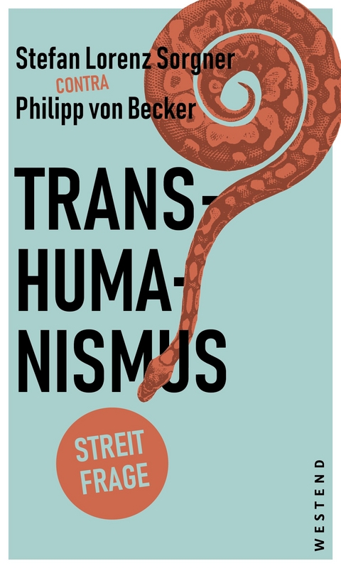 Transhumanismus - Stefan Lorenz Sorgner, Philip von Becker