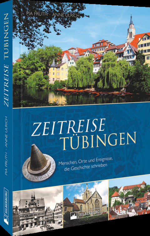 Zeitreise T&uuml;bingen - Pia Fruth, Anne Ulrich