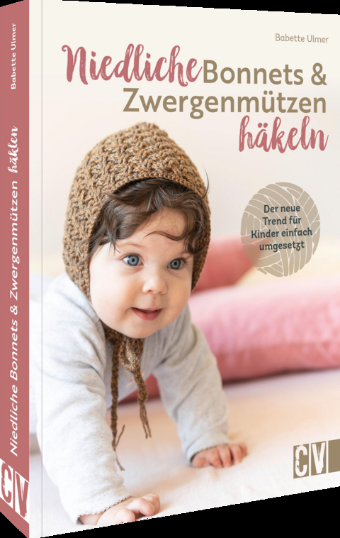 Niedliche Bonnets und Zwergenm&uuml;tzen h&auml;keln - Babette Ulmer