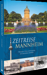 Zeitreise Mannheim - J&ouml;rg Koch