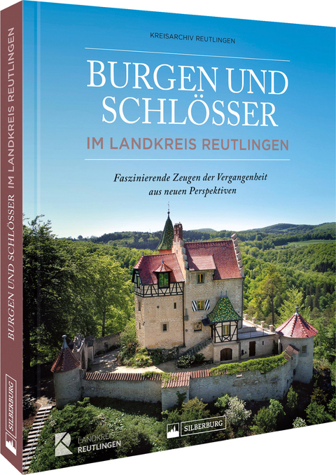 Burgen und Schl&ouml;sser im Landkreis Reutlingen - Kreisarchiv Reutlingen