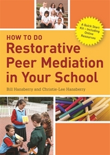 How to Do Restorative Peer Mediation in Your School - Bill Hansberry, Christie-Lee Hansberry