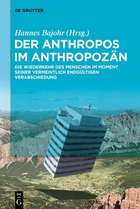 Der Anthropos im Anthropoz&auml;n - 