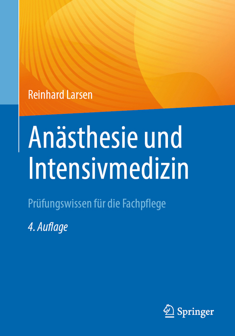 An&auml;sthesie und Intensivmedizin - Reinhard Larsen