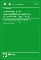Urheberrecht in der wissenschaftlichen Forschung: Ein &bdquo;Window of Opportunity?" - Julia Wildgans