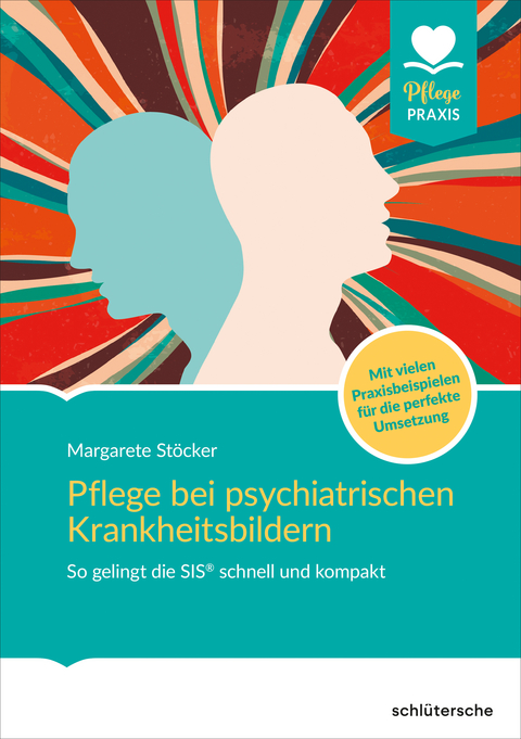 Pflege bei psychiatrischen Krankheitsbildern - Margarete St&ouml;cker