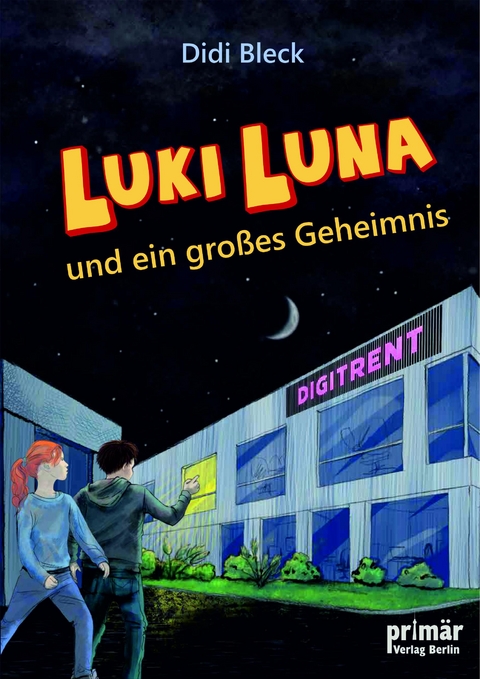 Luki Luna und ein gro&szlig;es Geheimnis - Didi Bleck
