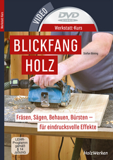 Werkstatt-Kurs - Blickfang Holz - Stefan B&ouml;ning