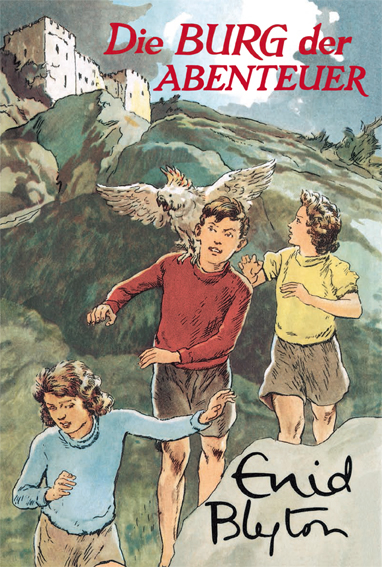 Die Burg der Abenteuer - Enid Blyton