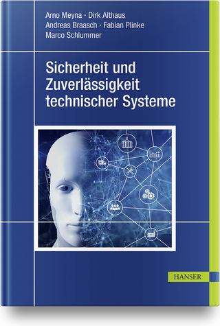 Sicherheit und Zuverlässigkeit technischer Systeme