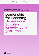 Leadership for Learning &ndash; gemeinsam Schulen lernwirksam gestalten - Niels Anderegg, Angelika Knies, Livia Jesacher-R&ouml;&szlig;ler, Johannes Breitschaft