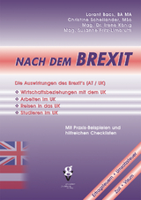 NACH DEM BREXIT (AT / UK) - Lorant BA MA Bacs, Christine MSc. Schellander, Irene Mag.Dr. K&ouml;nig, Susanne Mag. Fritz-Limarutti