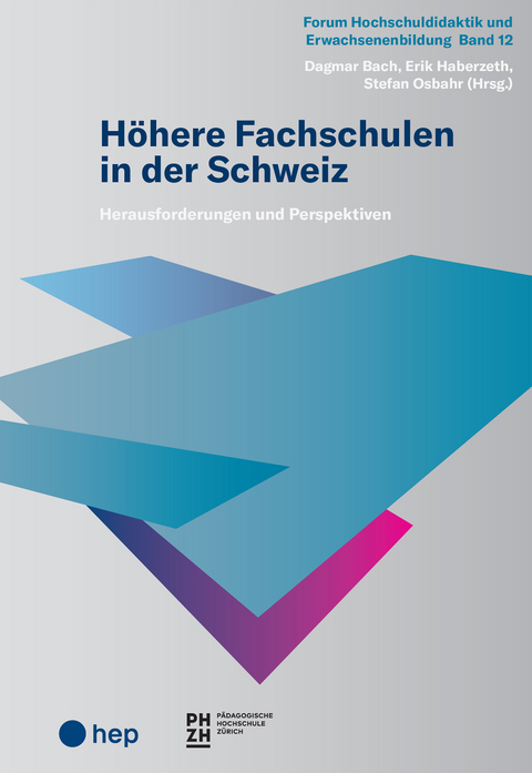 H&ouml;here Fachschulen in der Schweiz - Dagmar Bach, Erik Haberzeth, Stefan Osbahr