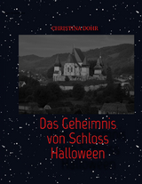 Das Geheimnis von Schloss Halloween - Christina Dohr