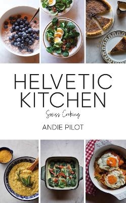 Helvetic Kitchen - Andie Pilot