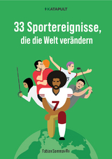 33 Sportereignisse, die die Welt ver&auml;ndern - Fabian Sommavilla
