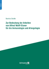 Zur Bedeutung der Arbeiten von Alfred Wolff-Eisner f&uuml;r die Immunologie und Allergologie - Beatrice Steidle