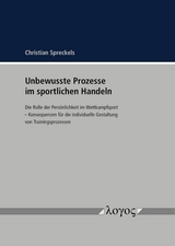 Unbewusste Prozesse im sportlichen Handeln - Christian Spreckels