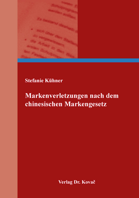 Markenverletzungen nach dem chinesischen Markengesetz - Stefanie K&uuml;hner
