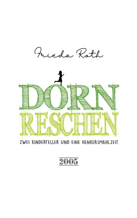 Dornreschen - Frieda Roth