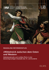 &raquo;Mittelreich zwischen dem Osten und Westen&laquo; - Magdalena Meyerweissflog