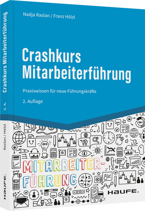 Crashkurs Mitarbeiterf&uuml;hrung - Nadja Raslan, Franz H&ouml;lzl