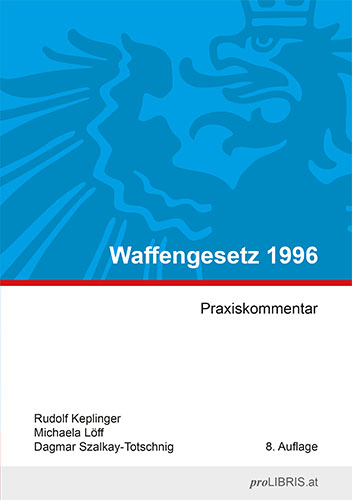 Waffengesetz 1996 - Rudolf Keplinger, Michaela L&ouml;ff, Dagmar Szalkay-Totschnig