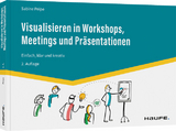 Visualisieren in Workshops, Meetings und Pr&auml;sentationen - Sabine Peipe