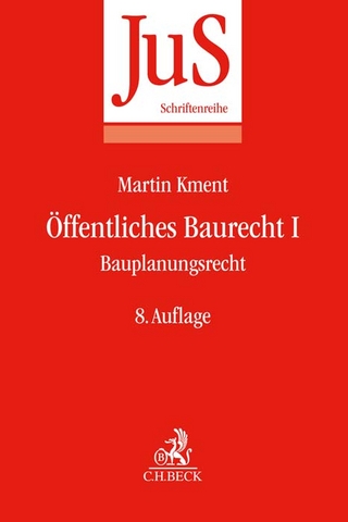 Öffentliches Baurecht I: Bauplanungsrecht