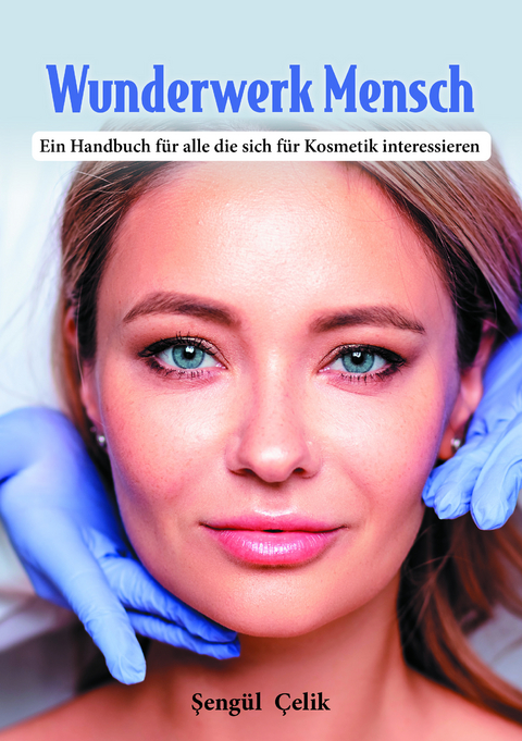 Wunderwerk Mensch - Şeng&uuml;l &Ccedil;elik