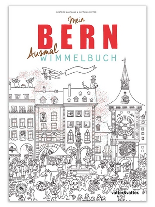 Mein Bern Ausmalwimmelbuch