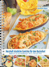 Herzhaft k&ouml;stliche Gerichte f&uuml;r den Backofen - Christine Haas