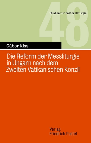 Die Reform der Messliturgie in Ungarn nach dem Zweiten Vatikanisch