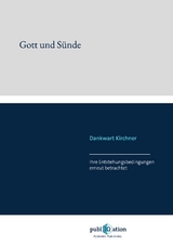 Gott und S&uuml;nde - Dankwart Kirchner